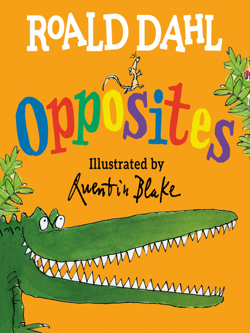 Title details for Roald Dahl Opposites by Roald Dahl - Wait list
